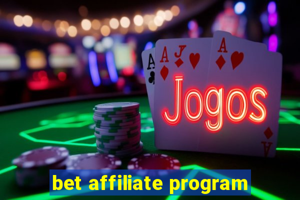 bet affiliate program